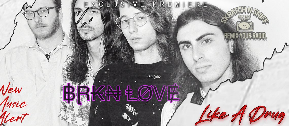 BRKN LOVE Like A Drug SNS New Music FEAT