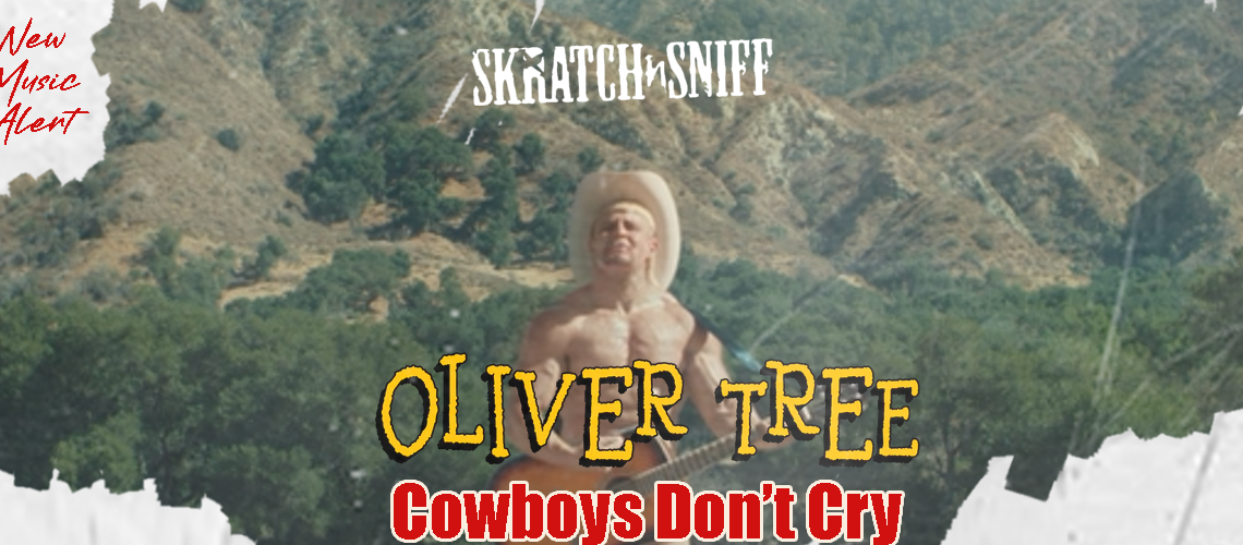 SNS New Music Alert OLIVER TREE COWBOYS DONT CRY